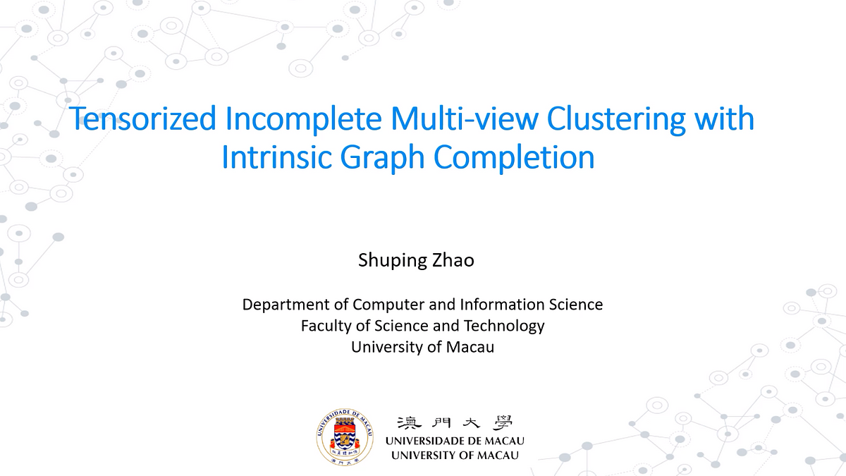 Underline | Tensorized Incomplete Multiview Clustering With Intrinsic ...