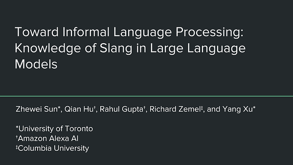 Toward Informal Language Processing: Knowledge of Slang in Large ...